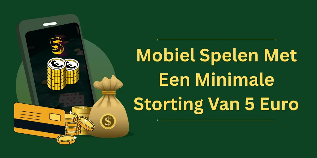Mobiel Spelen Met Een Minimale Storting Van 5 Euro