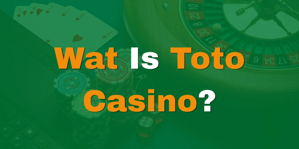 Wat Is Toto Casino