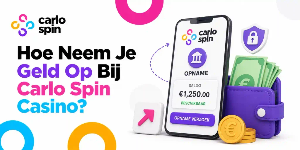Hoe Neem Je Geld Op Bij Carlo Spin Casino