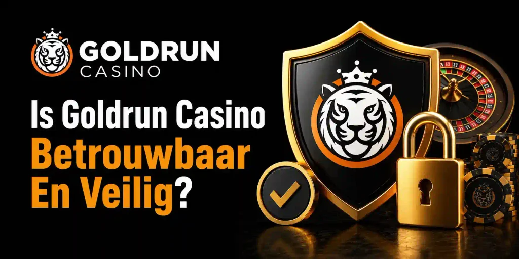 Is Goldrun Casino Betrouwbaar En Veilig