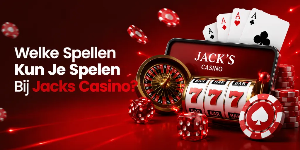Welke Spellen Kun Je Spelen Bij Jacks Casino